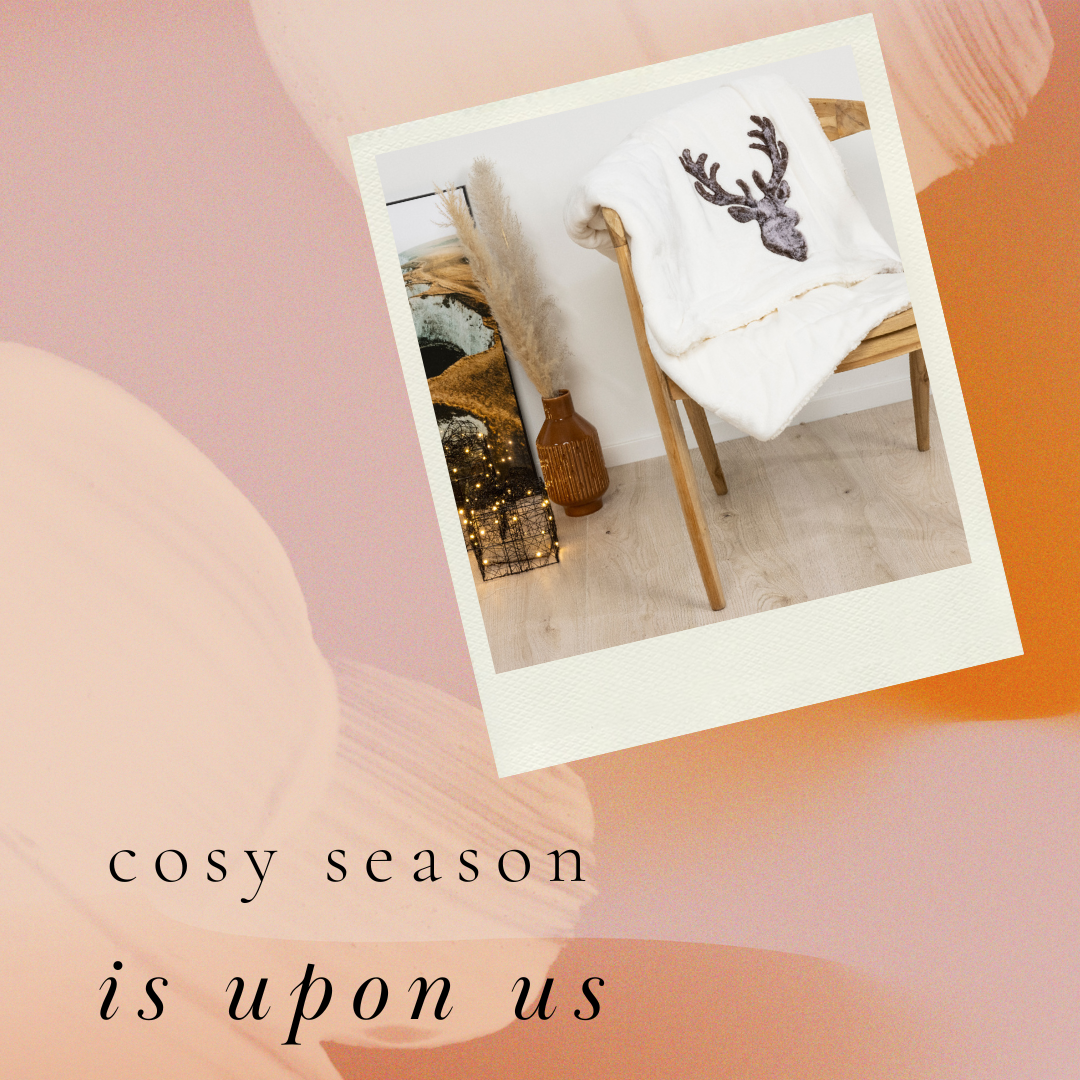Cosy Season is upon us