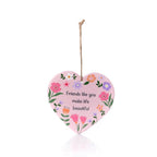 Friends like you hanging heart