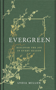 Evergreen: Discover the joy in every season