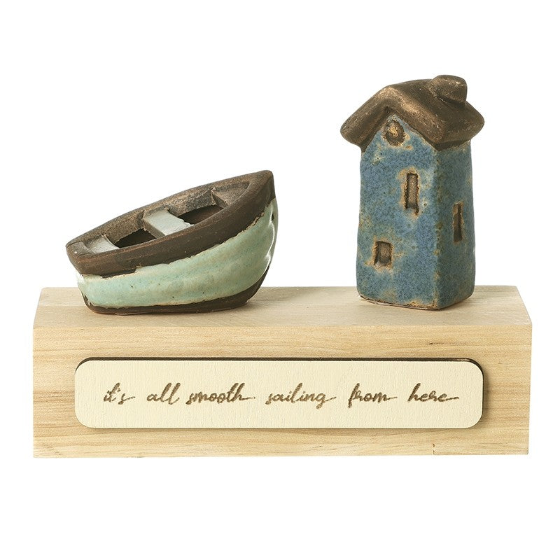 'It's all smooth sailing from here' wooden block with boat and house