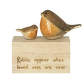‘Robins appear’ wooden block