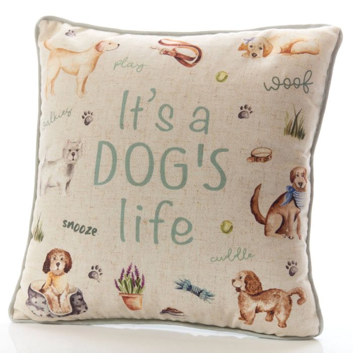 ‘It’s a dog’s life’ printed cushion