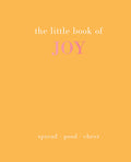 Little Book of Joy: Spread Good Cheer (HB)