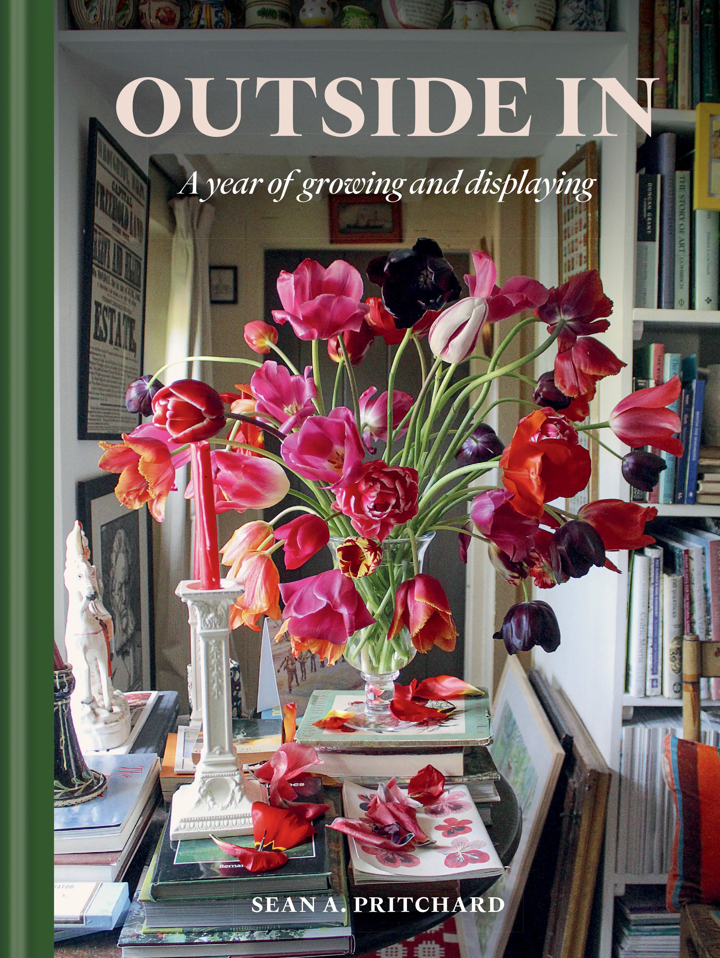 Outside In: A year of growing and Displaying (HB)